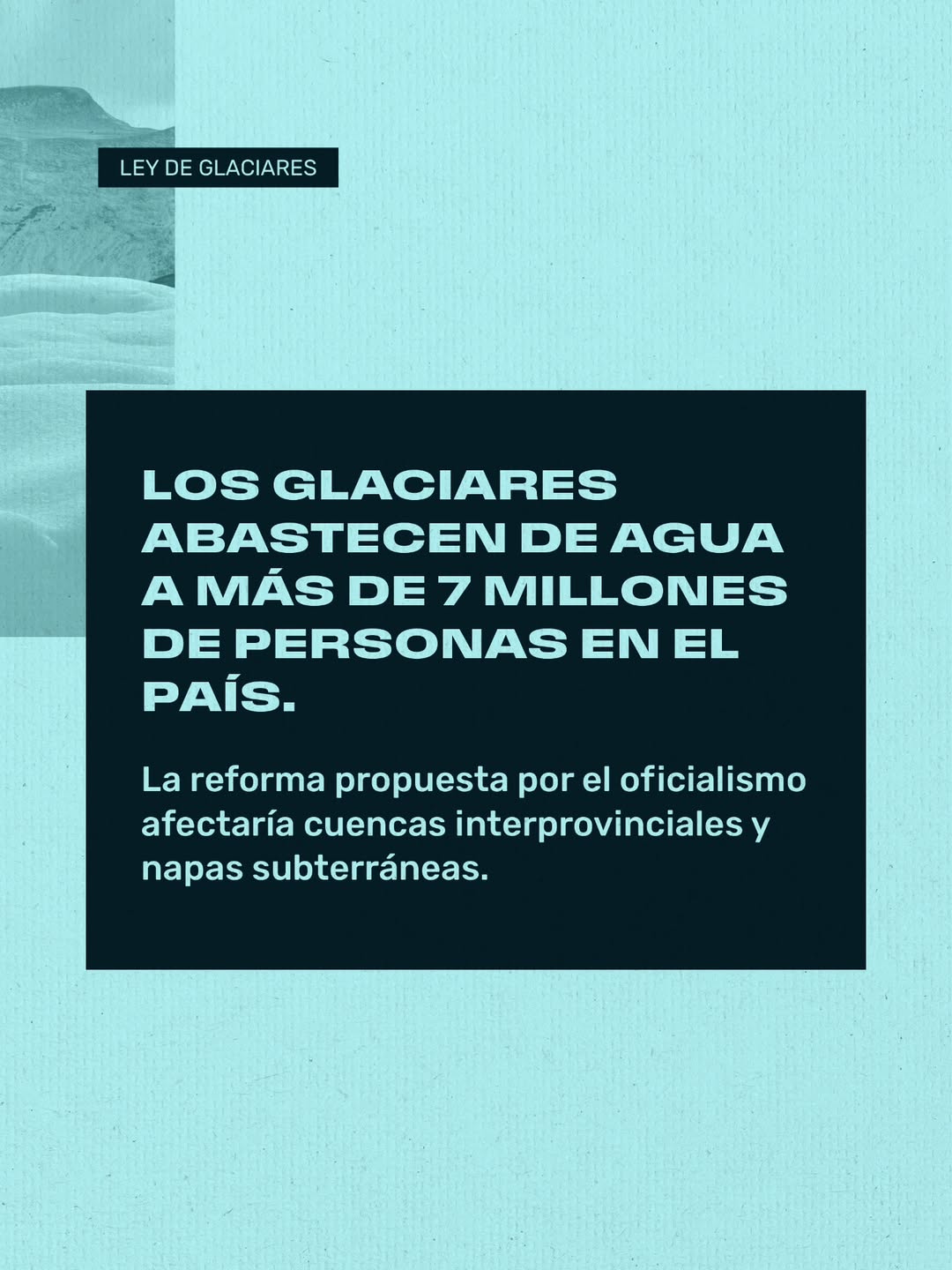 Organizaciones ambientales advierten el riesgo de vaciar la Ley de Glaciares